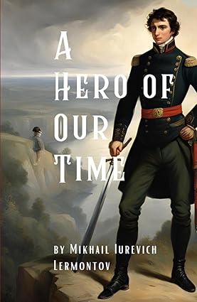 A Hero of Our Time by Mikhail Lermontov